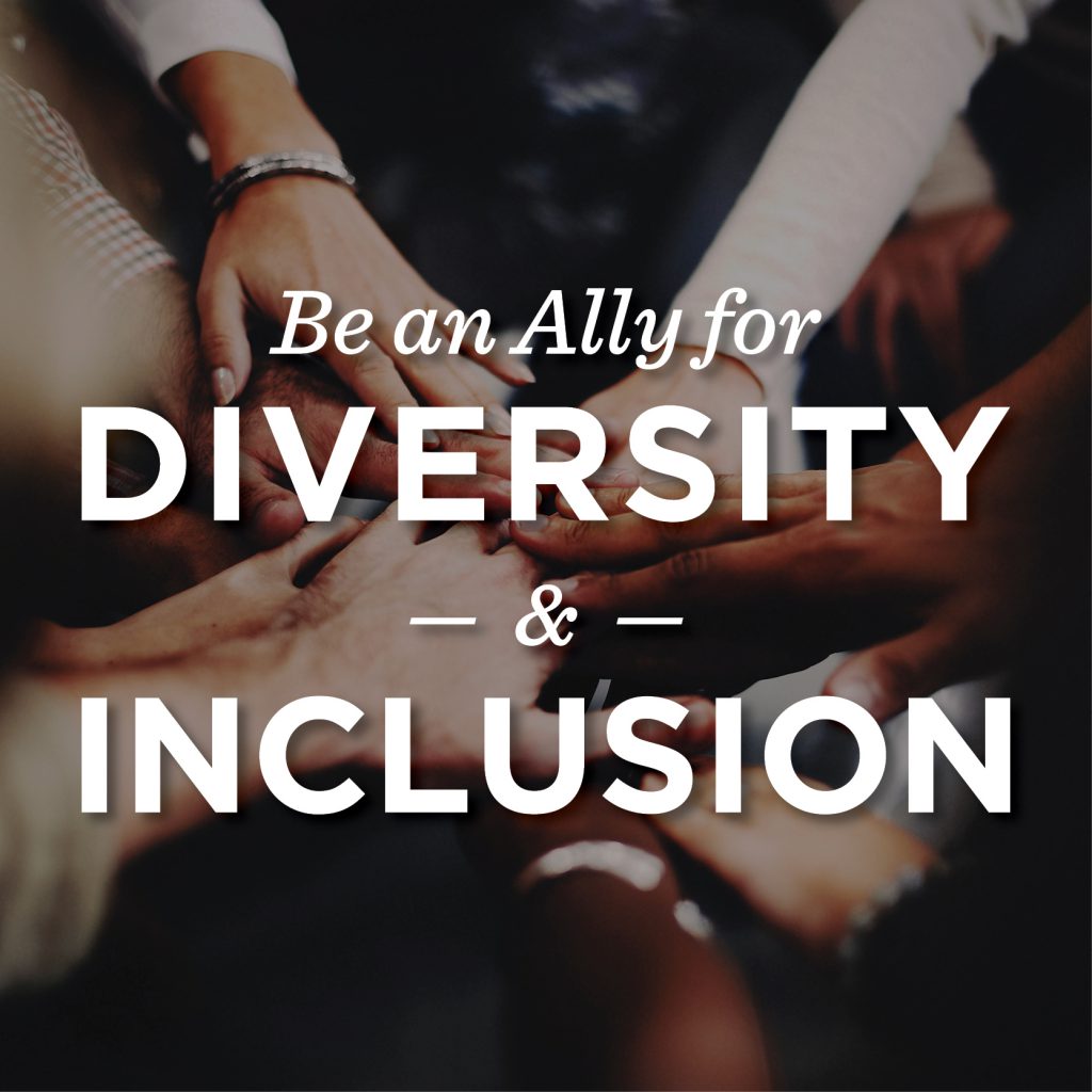 Be an Ally for Diversity and Inclusion!